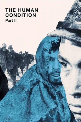The Human Condition III: A Soldier's Prayer - Masaki Kobayashi · 1961