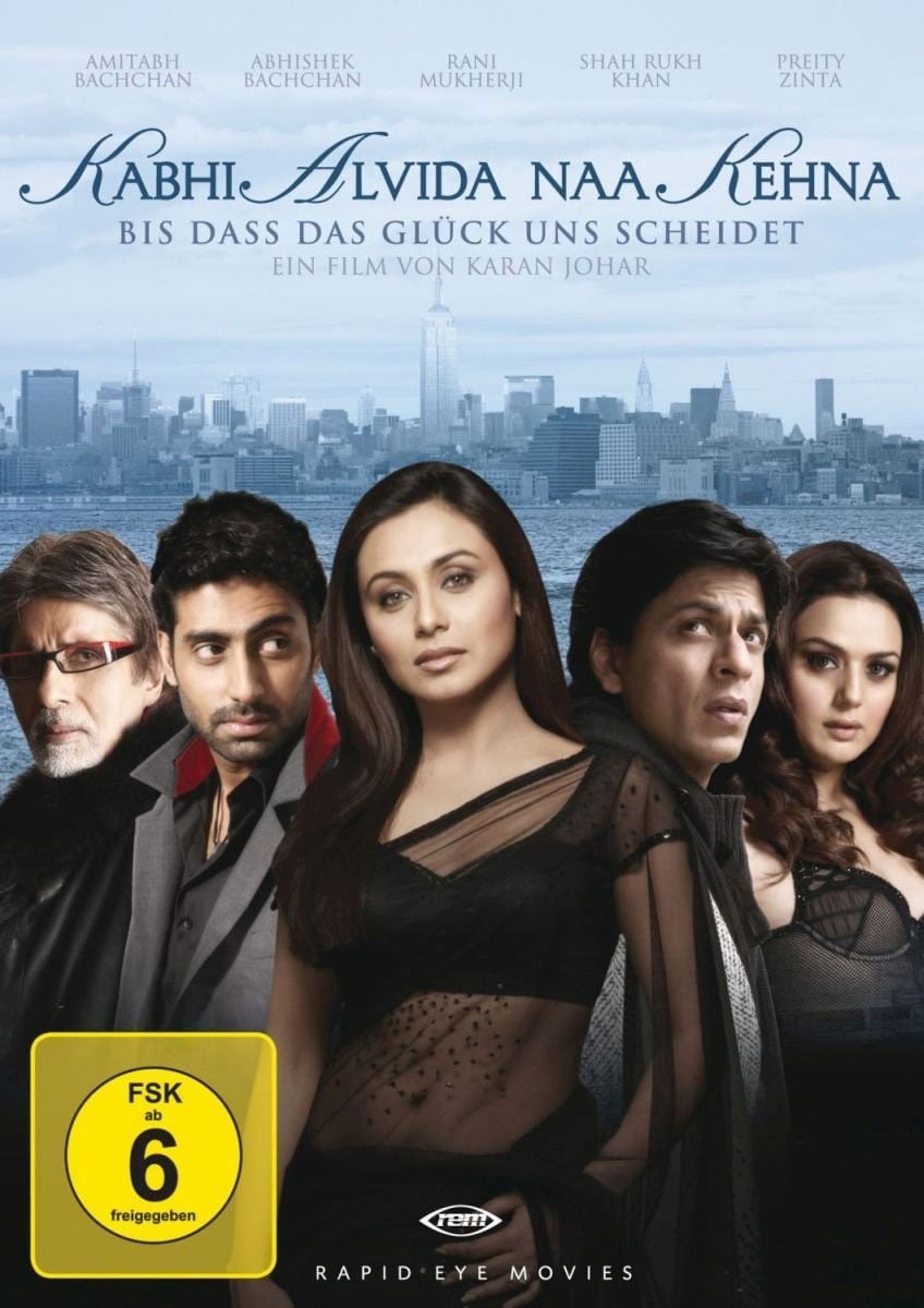 Kabhi Alvida Naa Kehna - Bis dass das Glück uns scheidet - Karan Johar · 2006