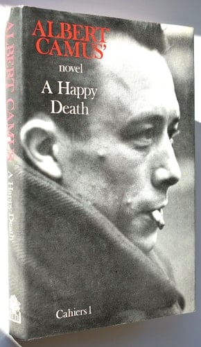 A Happy Death - Albert Camus · 1972