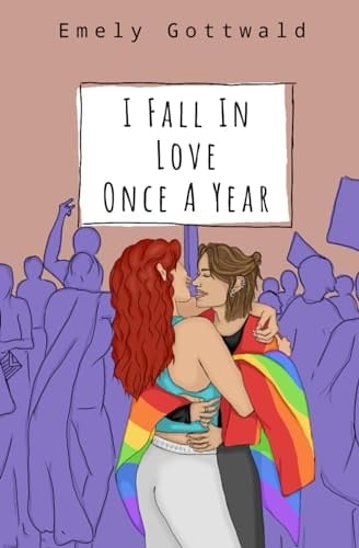 I Fall in Love Once a Year A Novel - Emely Gottwald · 2023