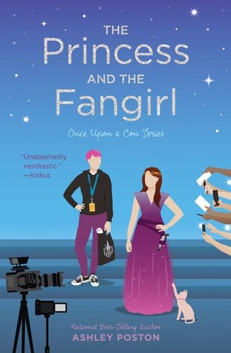 The Princess and the Fangirl - Ashley Poston · 2020