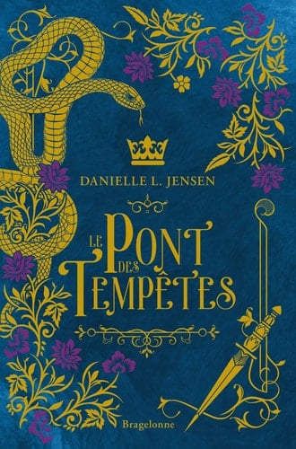 Le pont des tempêtes Tome 1 - Danielle L. Jensen
