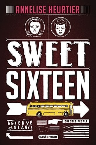 Sweet sixteen - Annelise Heurtier · 2013