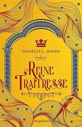 La Reine traîtresse - Danielle L. Jensen · 2023