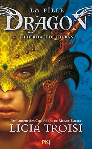 La Fille Dragon - tome 1 - Licia Troisi · 2013