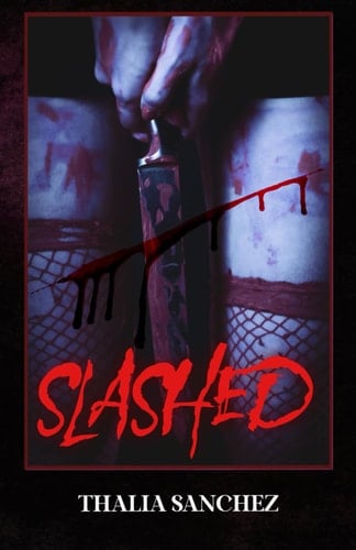 Slashed - Thalia Sanchez • 2023