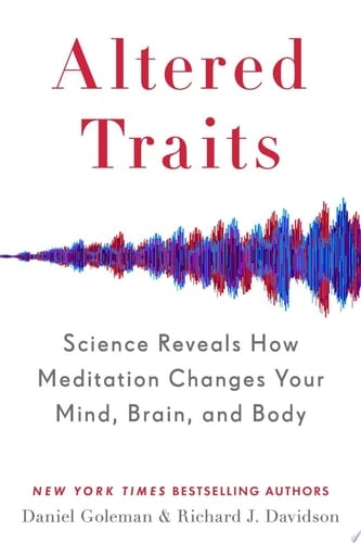 Altered Traits - Daniel Goleman • 2017