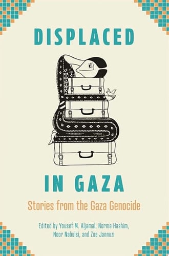 Displaced in Gaza - Yousef M. Aljamal • 2025