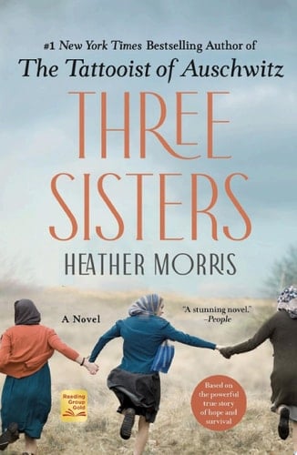 Three Sisters - Heather Morris • 2021