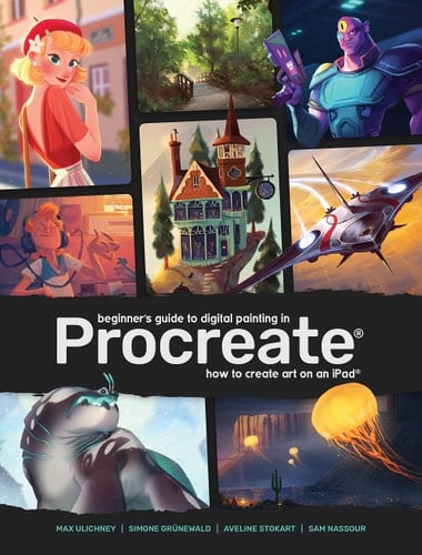 Beginner's Guide to Digital Painting in Procreate How to Create Art on an IPad - 3dtotal Publishing, Philippa Barker · 2020
