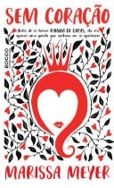 Sem coração - Marissa Meyer • 2018