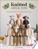 Knitted Animal Toys - Louise Crowther • 2023
