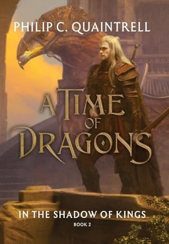 In the Shadow of Kings (A Time of Dragons Book 2) - Philip C. Quaintrell • 2024