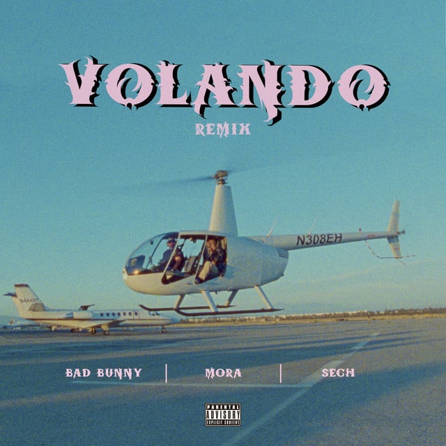 Volando - Remix - Track · Mora, Bad Bunny, Sech