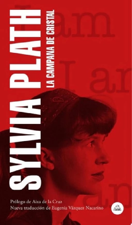 La campana de cristal - Sylvia Plath • 2019