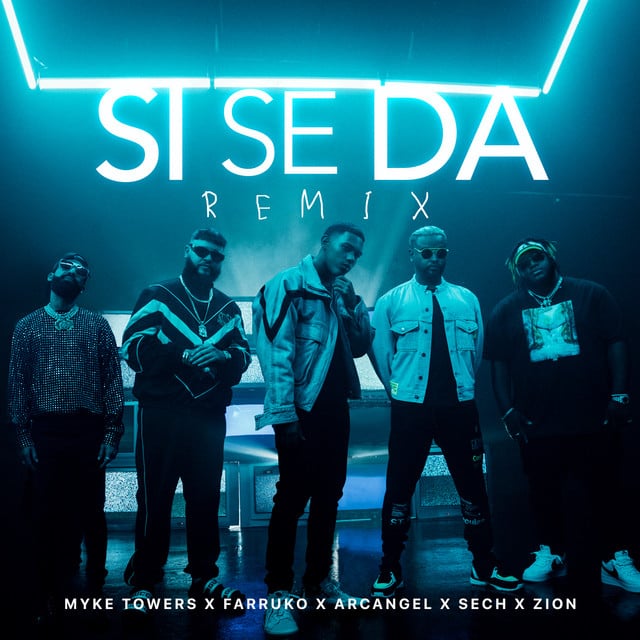 Si Se Da - Remix - Track · Myke Towers, Farruko, Arcángel, Sech, Zion