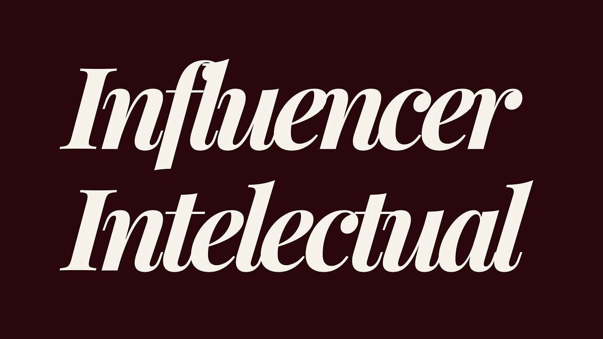 La era del influencer intelectual ha llegado