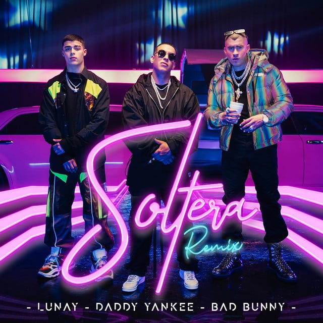 Soltera (Remix) - Track · Lunay, Daddy Yankee, Bad Bunny
