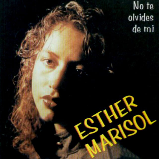 No Te Olvides de Mi - Album 路 Esther Marisol