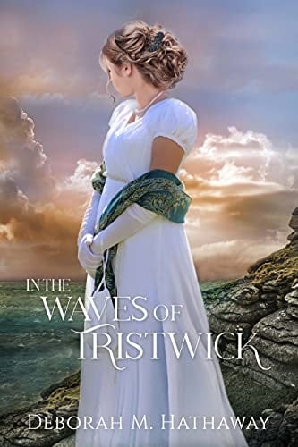 In the Waves of Tristwick (A Cornish Romance Book 4) - Deborah M. Hathaway • 2022