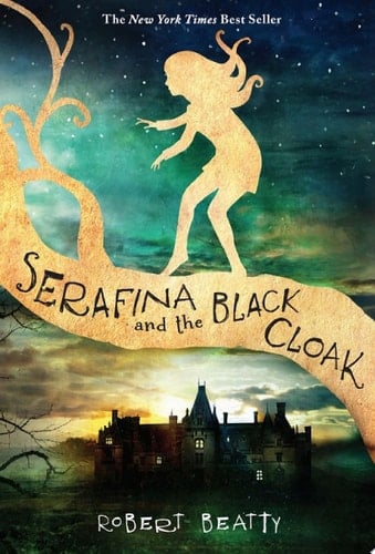 Serafina and the Black Cloak - Robert Beatty · 2015