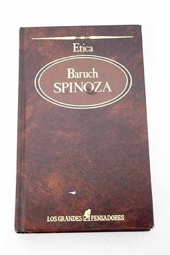 Baruch spinoza, 1984 ética - Baruch Spinoza · 1984