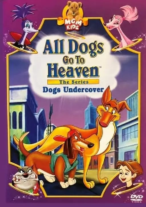 All Dogs Go To Heaven: The Series - · 1996