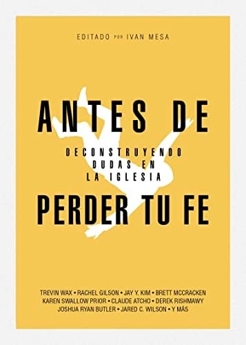 Antes de perder tu fe (Spanish Edition) - Ivan Mesa • 2023