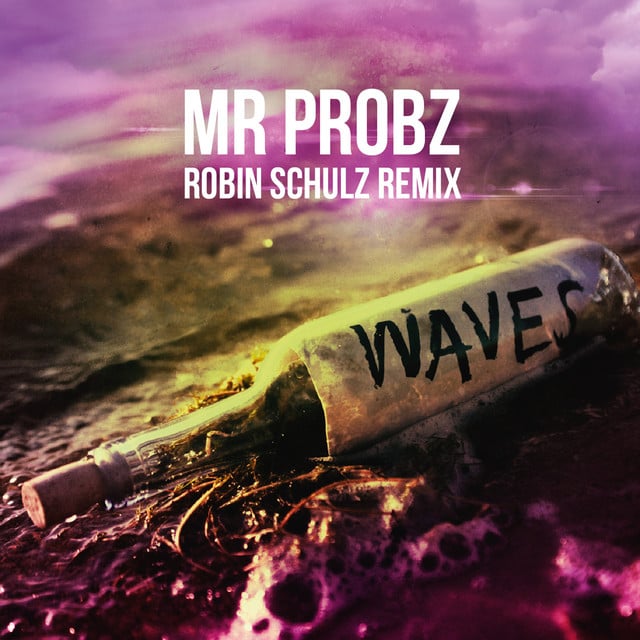 Waves - Robin Schulz Radio Edit - Song · Mr. Probz, Robin Schulz