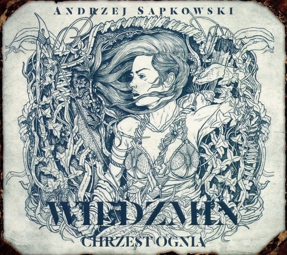 Wiedzmin Chrzest ognia (Polish Edition) - Andrzej Sapkowski · 2018