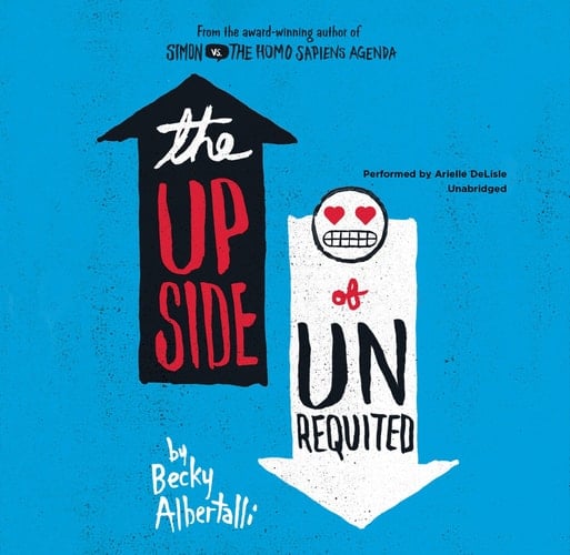 The Upside of Unrequited - Becky Albertalli 路 2017