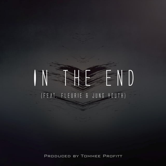 In The End - Track · Tommee Profitt, Fleurie, Jung Youth