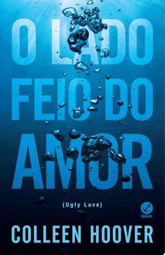O lado feio do amor - Colleen Hoover · 2015
