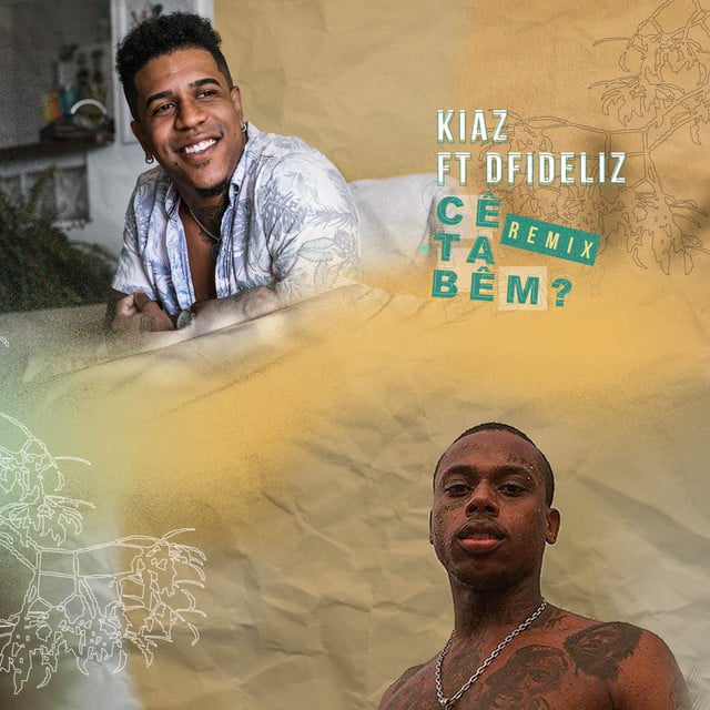 Cê tá bem - Remix - Track · Kiaz, Felipe Rosa, Dfideliz