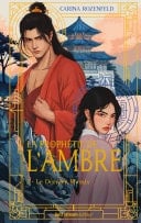 La Prophétie de l'ambre - Tome 1 Le Dernier Phénix - Carina Rozenfeld • 2025