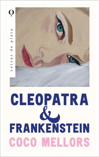 Cleopatra Y Frankenstein - Coco Mellors · 2023