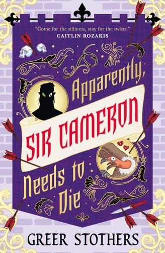 Apparently, Sir Cameron Needs to Die - Greer Stothers · 2026