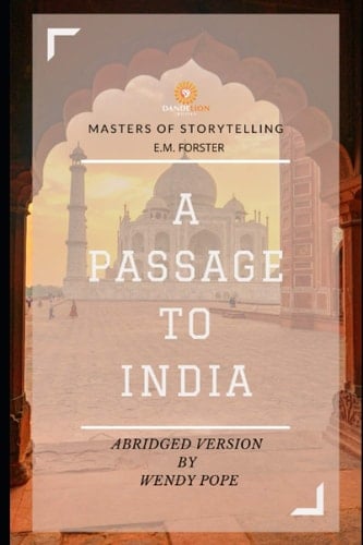 A Passage to India (E.M. Forster): Abridged version - Wendy Pope · 2021
