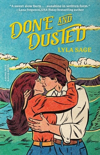 Done and Dusted A Rebel Blue Ranch Novel - Lyla Sage • 2023