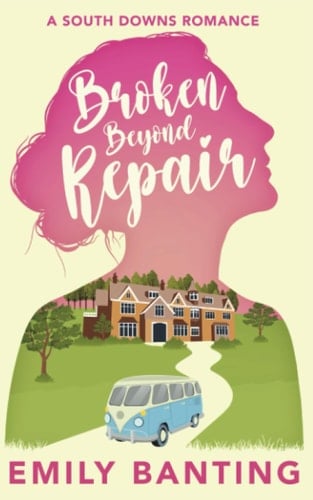 Broken Beyond Repair - Emily Banting · 2022