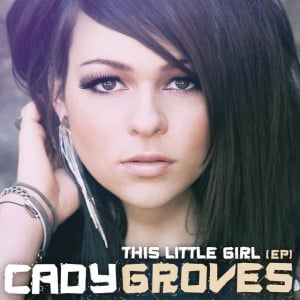 This Little Girl - Song · Cady Groves
