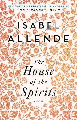 The House of the Spirits: A Novel - Isabel Allende • 2015