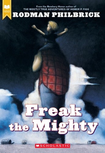 Freak the Mighty - W. Rodman Philbrick · 2001