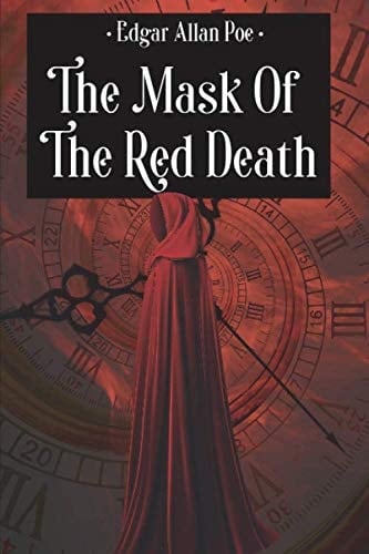 The Mask of the Red Death - Edgar Allan Poe • 2020