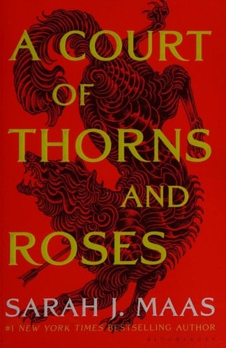 A Court of Thorns and Roses (A Court of Thorns and Roses, 1) - Sarah J. Maas • 2020