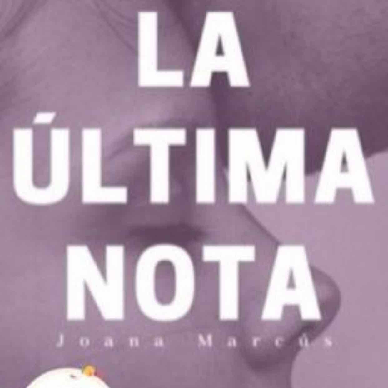 La última nota - Joana Marcus