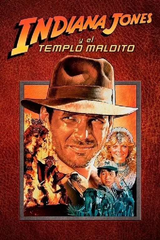 Indiana Jones y el Templo de la Perdición (Indiana Jones and the Temple of Doom) - Steven Spielberg · 1984