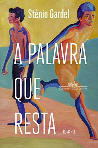 A palavra que resta (Em Portugues do Brasil) - Stenio Gardel · 2019