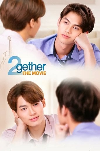 2gether: The Movie - Weerachit Thongjila · 2021