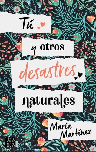 Tú y otros desastres naturales - María Martínez • 2019